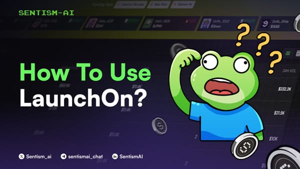Sentism LaunchOn is LIVE - Here’s How You Can Dive In!