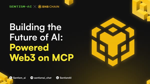 Sentism x BNB Chain: Building the Future of AI-Powered Web3 on MCP