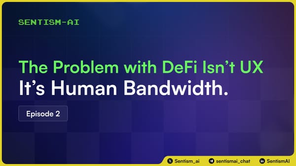 The Problem with DeFi Isn’t UX. It’s Human Bandwidth.