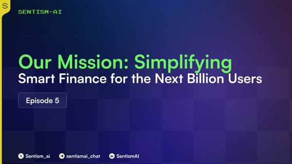 Sentism’s Mission: Simplifying Smart Finance for the Next Billion Users